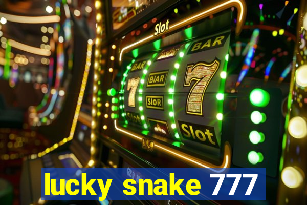lucky snake 777